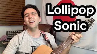 Lollipop Sonic「I Would Want To Go」【外国人弾き語り】