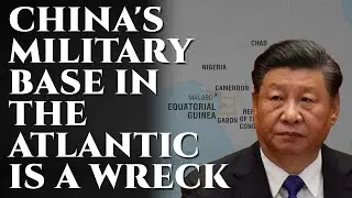 China's military base in Equatorial Guinea is going to be a colossal wreck