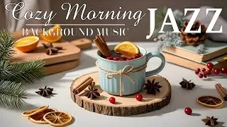 Cozy Morning Jazz ☕ Winter Tea Ambience and Smooth Bossa Nova Background Music for Work & Relax