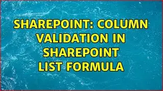 Sharepoint: column validation in sharepoint list formula
