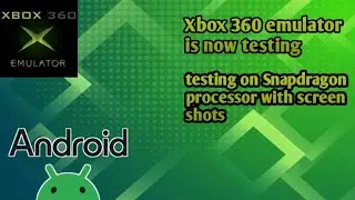 Xbox 360 emulator is testing on Snapdragon processor with some reviews