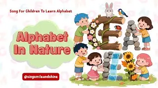 **Alphabet In Nature 🌳🐞 | ABC Song for Kids | Learn the Alphabet Through the Great Outdoors!**