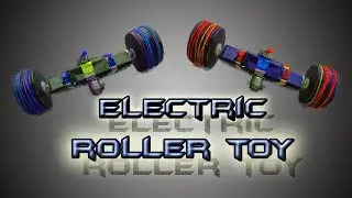 ELECTRIC ROLLER TOY - HOW TO MAKE - LATEST SCHOOL PROJECTS - DIY CRAFTS - ELECTRIC ROLLING CAR