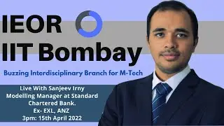 M-Tech in IEOR, IIT Bombay: Course and Life after: Candid with Sanjeev: St. Chartered bank #podcast