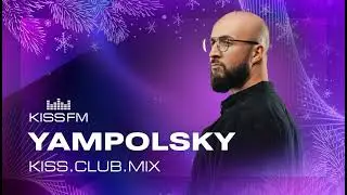 YAMPOLSKY - KISS.CLUB.MIX (24.12.25)