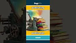 🇬🇧🇵🇹 publishing - publica&ccedil;&atilde;o : learn English : vamos aprender ingl&ecirc;s : vocabulary builder