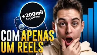 Como GANHAR MAIS DE 200 MIL SEGUIDORES com um Reel: Descubra o meu Segredo!