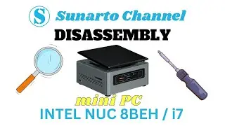Cara Bongkar / Disassembly Mini PC Intel NUC 8BEH