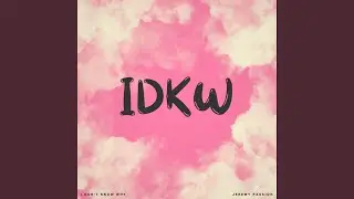 IDKW