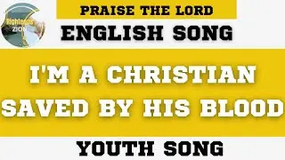 I'm a Christian saved by His blood|YouthmeetingSong|TPM|@righteouszion |Lyrics on description