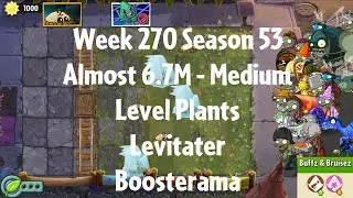 (Almost 6.7M - Levitater Boosterama) PvZ2 Arena Week 270 S53, Medium Level Plants - Jade League