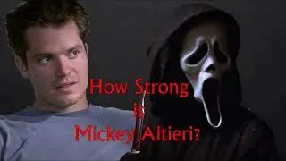 How Strong is Every Ghostface Killer: Mickey Altieri