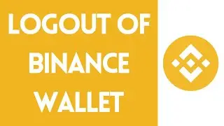 Binance Tutorial: How to Logout of Binance Wallet | Binance Sign Out