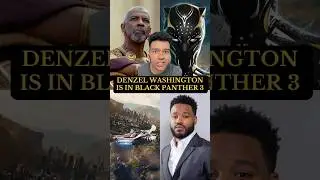 Black Panther 3 Is Officially In The Works, Denzel Washington Joins The MCU