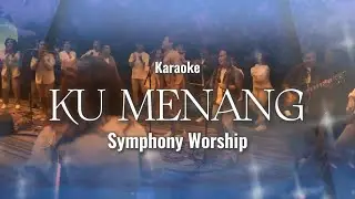 Kumenang (Karaoke) - Symphony Worship  || Nada Pria || -3 Semitone