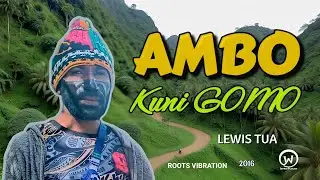 Ambo Kuni Gomo (2016) - Lewis Tua [Roots Vibration Studio]