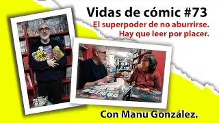 Capítulo 73: Hay que leer por placer. El superpoder de no aburrirse. Con Manu González