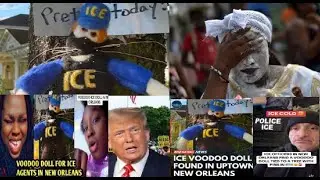 ICE Voodoo doll in New Orleans immigration officer collapses with fear African awakening revenge