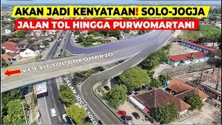 AKAN JADI KENYATAAN‼️SOLO-JOGJA TERHUBUNG JALAN TOL PENUH HINGGA PURWOMARTANI, BEGINI PROGRESNYA
