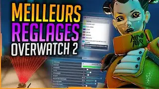 LES NOUVEAUX MEILLEURS PARAM&Egrave;TRES / SETTINGS pour Overwatch 2 ! | Guide - Overwatch FR