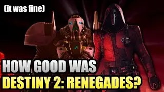 Насколько хороша была игра Destiny 2: Renegades на самом деле?