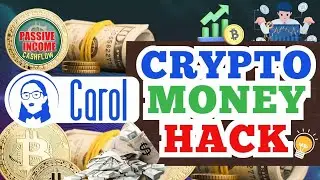 Carol Protocol Crypto Money Hack - Defi | Passive Income Cashflow
