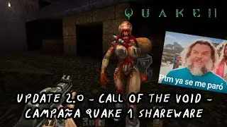 Actualizaci&oacute;n 2.0 de Call of the void (Quake 1/2 crossover): Campa&ntilde;a Quake 1 shareware