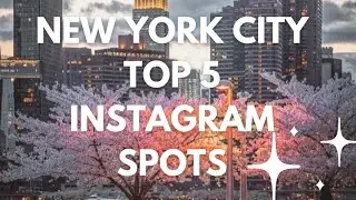 NEW YORK CITY TOP 5 INSTAGRAM SPOTS!!!