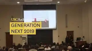 USC Architecture Generation NEXT 2019