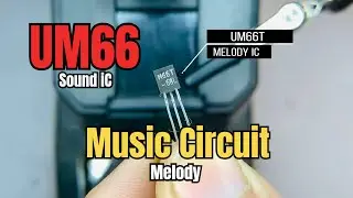 Create a MIND-BLOWING Sound Circuit with UM66 Melody IC