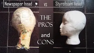 Pros and Cons list to help you decide | diy the newspaper head or buy Styrofoam head?