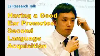 Having a good ear as a foundation of second language acquisition (English)