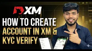How to Create an Account in XM in 2026 | Forex Trading App Account Open