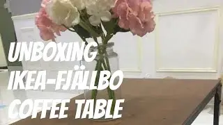 Unboxing IKEA-FJ&Auml;LLBO COFFEE TABLE