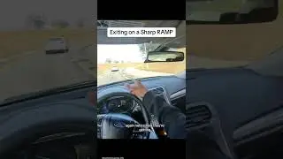 Pay attention not only to the curve of the exit ramp, but also the vehicle right ahead of you