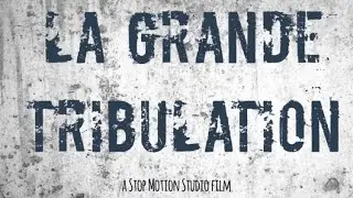 Bande-annonce la grande tribulation