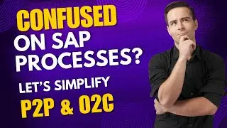 Top 2 SAP Business Processes You Must Know!- P2P & O2C Explained!