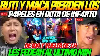 😲MACARIUS y BUTI PIERDEN los P4PEL3S😲EN DOTA de IDA y VUELTA con FULL ITEMS, LE FEDEAN al ULTIMO MIN