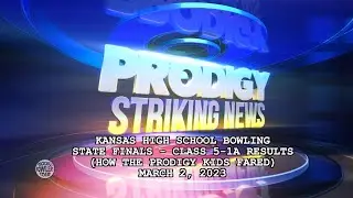 PRODIGY STRIKING NEWS:  Kansas High School Bowling State Finals 5-1A Results