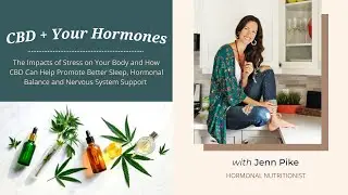 CBD and your Hormones by Jenn Pike