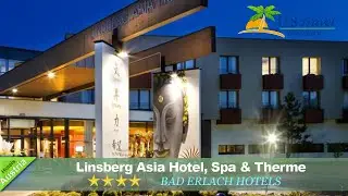 Linsberg Asia Hotel, Spa & Therme - Adults Only - Bad Erlach Hotels, Austria
