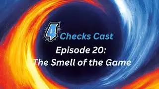 4 Checks Cast Episode 20:  The Smell of the Game