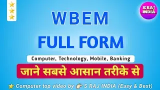 WBEM FULL FORM BY S RAJ INDIA TOP COMPUTER, TECHNOLOGY AND MOBILE VIDEO EASY AND BEST SUBSCRIBE NOW