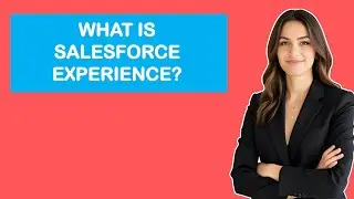 What is Salesforce Experience?