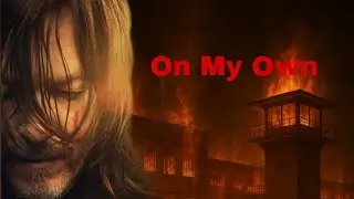 Daryl Dixon tribute ll On my own