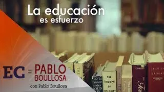 La Educación es esfuerzo