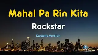Mahal Pa Rin Kita (Karaoke Version) – Rockstar | OPM Karaoke with Lyrics