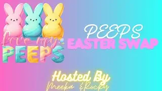 Peeps Easter Swap Reveal #10 Ursula