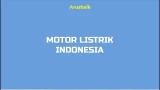 Transportasi Kekinian Masa Depan: Motor Listrik Indonesia