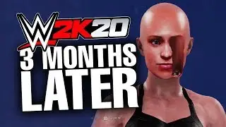 WWE 2K20.... 3 Months Later